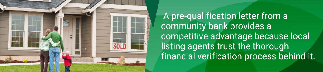 Family standing outside a newly purchased home with a sold sign beside text about the advantages of a community bank pre-qualification letter.